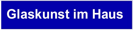zur_Glaskunst_für_Ihr_Haus